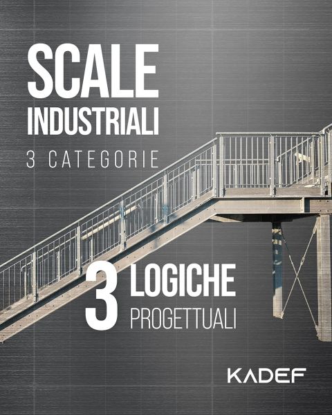 Scale industriali: tre categorie, tre logiche progettuali 1 24 07 5202af5f Kadef SpA
